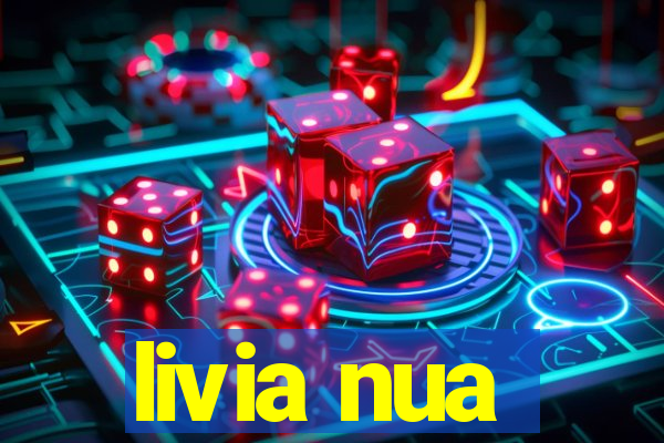 livia nua